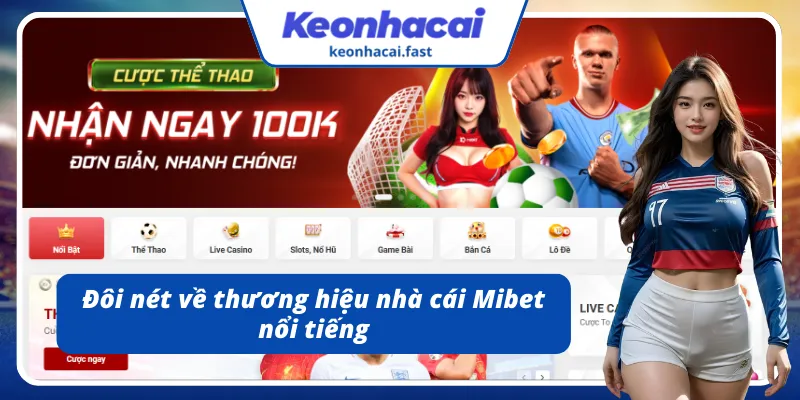 Giới thiệu ngắn gọn về thương hiệu Mibet
