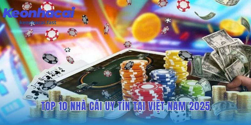 Bảng xếp hạng nhà cái uy tín với các thương hiệu dẫn đầu thị trường