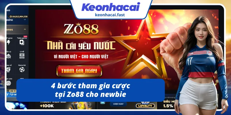 Chỉ dẫn 4 bước bắt đầu cược tại Zo88